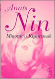 Minotor'u Kiskirtmak<br>Anais Nin